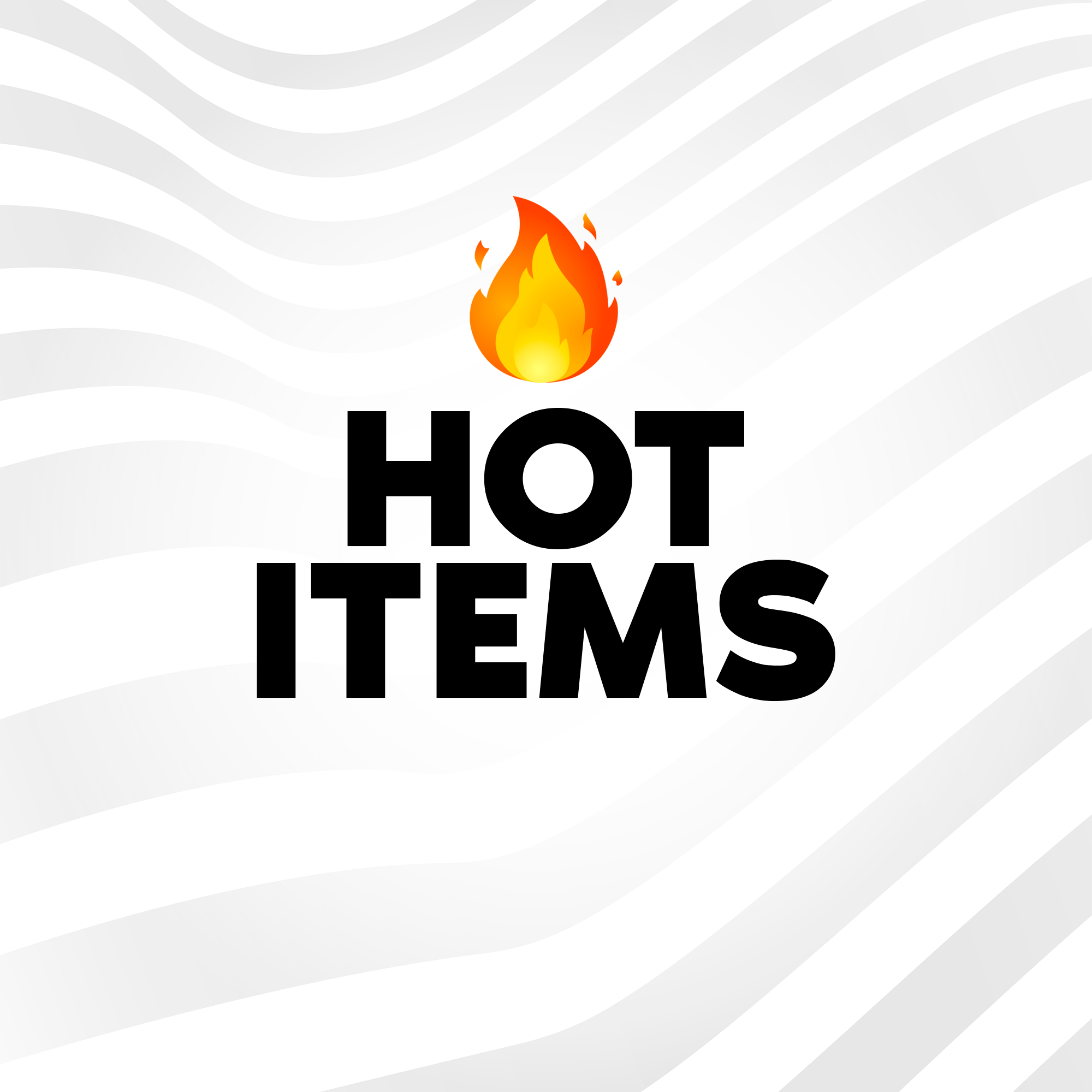 HOT ITEMS🔥